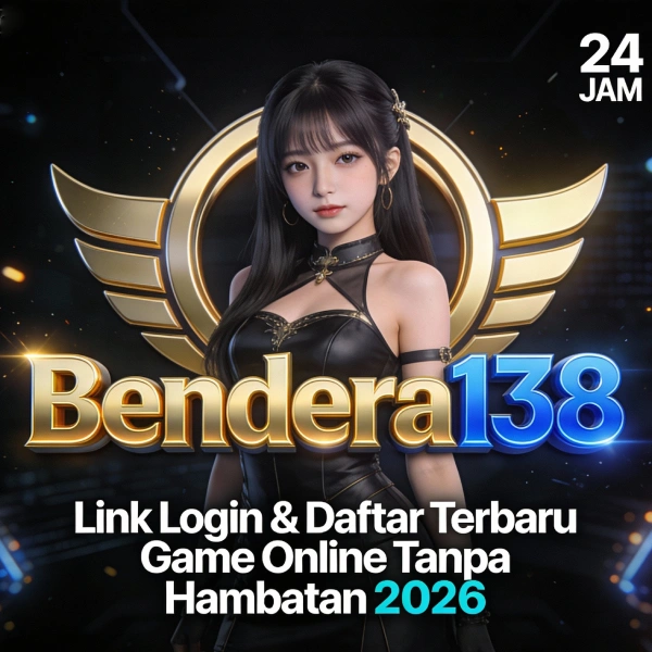 Bendera138 | Link Login & Daftar Terbaru Game Online Tanpa Hambatan 2026 image 2